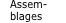 Assem- blages